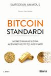 Bitcoin Standardı & Merkez Bankacılığına Adem-i Merkeziyet&ccedil;i Alternatif