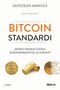 Bitcoin Standardı & Merkez Bankacılığına Adem-i Merkeziyetçi Alternatif
