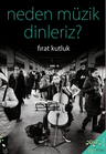 Neden Müzik Dinleriz?