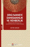 Dini / Manevi Danışmanlık ve Rehberlik Türkiye’de 2010-2020 Yılları Arası Lisansüstü Tezlerin Konu ve Yöntem İncelemesi