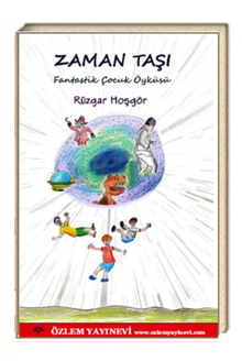 Zaman Taşı / Fantastik Çocuk Öyküsü