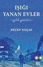 Işığı Yanan Evler  İyilik Yazıları