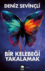 Bir Kelebeği Yakalamak