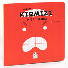 Bazen Kırmızı Hissederim Duygularım