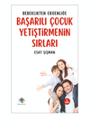 Başarılı &Ccedil;ocuk Yetiştirmenin Sırları