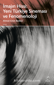 İmajın Hissi: Yeni Türkiye Sineması ve Fenomenoloji