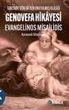 Genovefa Hikayesi - Tanzimat D&ouml;nemi'nin Unutulmuş Klasiği Karamanlı T&uuml;rk&ccedil;esiyle