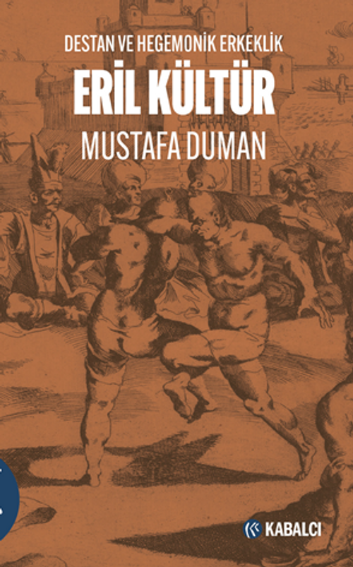 Eril Kültür Destan ve Hegemonik Erkeklik