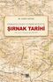 Osmanlı’dan Cumhuriyet’e Şırnak Tarihi (İdari,Sosyal Ve Ekonomik Yapı, 1853-1929)