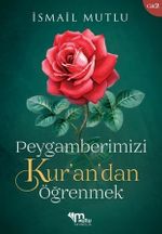 Peygamberimizi Kur'an'dan Öğrenmek C.2