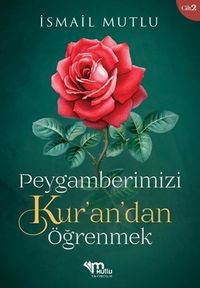 Peygamberimizi Kur'an'dan Öğrenmek C.2