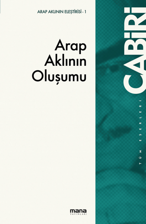 Arap Aklının Oluşumu - Arap Aklının Eleştirisi - 1