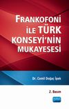 Frankofoni ile Türk Konseyi’nin Mukayesesi