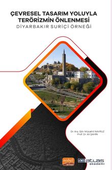 Çevresel Tasarım Yoluyla Terörizmin Önlenmesi Diyarabakır Suriçi Örneği 