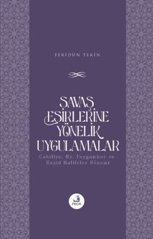 Savaş Esirlerine Yönelik Uygulamalar