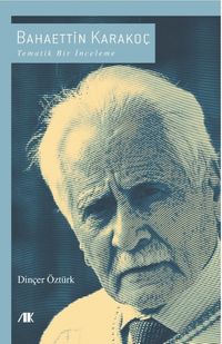 Bahaettin Karakoç – Tematik Bir İnceleme