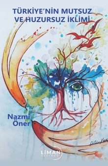 Türkiye’nin Mutsuz Ve Huzursuz İklimi