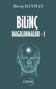 Bilinç Dalgalanmaları -1