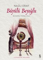 Büyülü  Beyoğlu & İki Kafalı Topaç Villy
