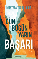 Başarı Dün-Bugün-Yarın