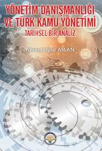 Yönetim Danışmanlığı Ve Türk Kamu Yönetimi