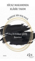 Hicaz Makamında Klasik Takım Kubbede Bir Hoş Sada                         
