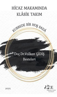 Hicaz Makamında Klasik Takım Kubbede Bir Hoş Sada                         