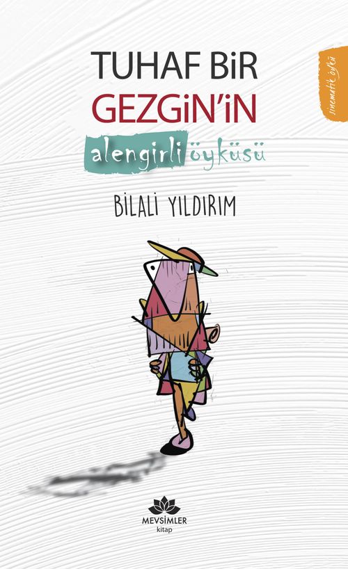 Tuhaf Bir Gezgin'in  Alengirli Öyküsü