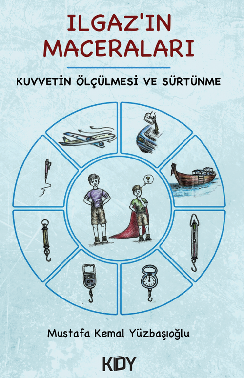 Ilgaz'ın Maceraları: Kuvvetin Ölçülmesi ve Sürtünme