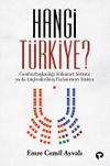 Hangi Türkiye? / Cumhurbaşkanlığı Hükümet Sistemi ya da Güçlendirilmiş Parlamenter Sistem