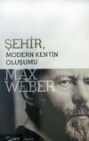 Şehir & Modern Kentin Oluşumu