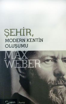 Şehir & Modern Kentin Oluşumu