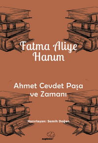 Ahmet Cevdet Paşa ve Zamanı