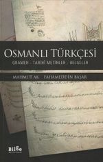 Osmanlı Türkçesi & Gramer - Tarihi Metinler - Belgeler