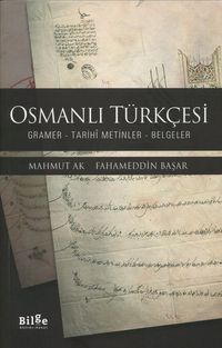 Osmanlı Türkçesi & Gramer - Tarihi Metinler - Belgeler