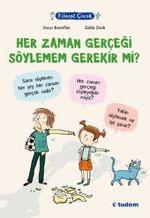 Filozof Çocuk-Her Zaman Gerçeği Söylemem Gerekir mi?