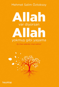 Allah Var Diyorsan  Allah Yokmuş Gibi Yaşama