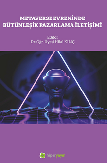 Metaverse Evreninde Bütünleşik Pazarlama 	İletişimi