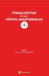 T&uuml;rk&ccedil;e Eğitimi İle İlgili G&uuml;ncel Araştırmalar I