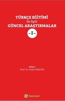 Türkçe Eğitimi İle İlgili Güncel Araştırmalar I