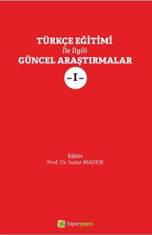 Türkçe Eğitimi İle İlgili Güncel Araştırmalar I