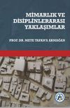 Mimarlık ve Disiplinlerarası Yaklaşımlar Prof.Dr. Mete Tapan'a Armağan