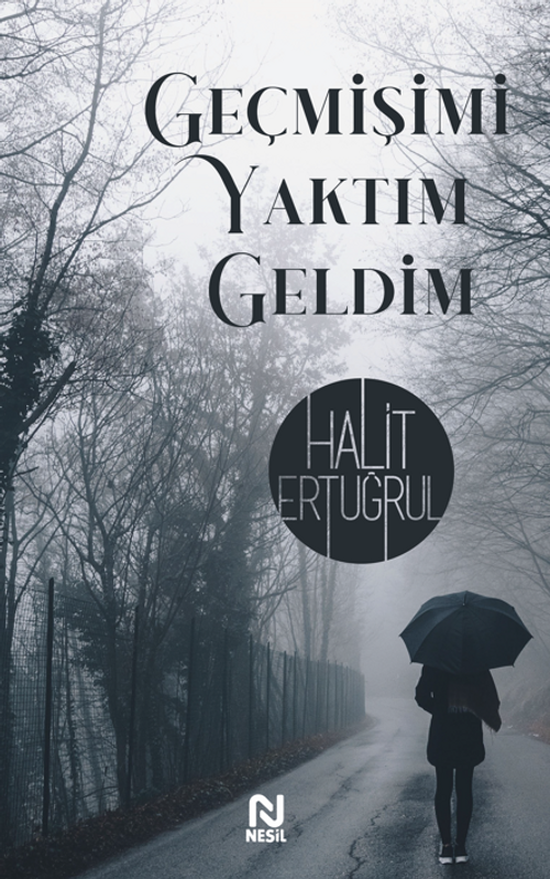 Geçmişimi Yaktım Geldim 
