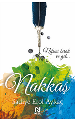 Nakkaş / “Bir Şah-ı Nakşibend Romanı...” 