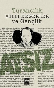 Turancılık Milli Değerler ve Gençlik