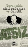 Turancılık Milli Değerler ve Gençlik