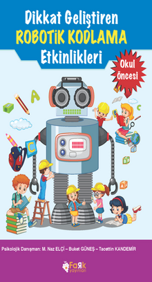 Dikkat Geliştiren Robotik Kodlama Etkinlikleri