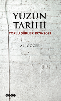 Yüzün Tarihi Toplu Şiirler 1976-2021