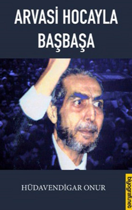 Arvasi Hoca'yla Başbaşa