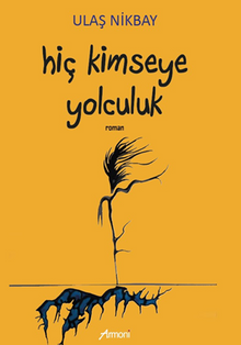 Hiç Kimseye Yolculuk
